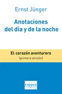 ANOTACIONES DEL DÍA Y DE LA NOCHE. EL CORAZON AVENTURERO (PRIMERA VERSION)