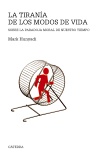 LA TIRANÍA DE LOS MODOS DE VIDA