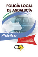 SUPUESTOS PRACTICOS. POLICIA LOCAL DE ANDALUCIA
