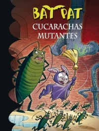 BAT PAT 37. CUCARACHAS MUTANTE