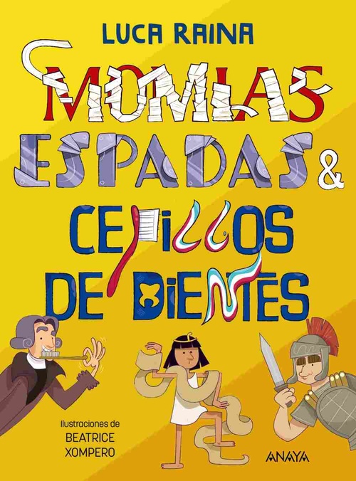 MOMIAS, ESPADAS Y CEPILLOS DE DIENTES