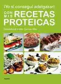 ¡ YO SI CONSEGUI ADELGAZAR ! CON MIS RECETAS PROTEICAS