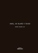 AMOR... EN BLANCO Y NEGRO. NACHO CADENA III