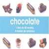 CHOCOLATE. LIBRO + 4 MOLDES DE CERAMICA