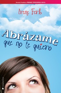 ABRAZAME QUE NO TE QUIERO
