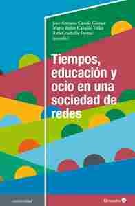 TIEMPOS, EDUCACION Y OCIO EN UNA SOCIEDAD DE REDES