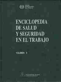 II. ENCICLOPEDIA DE SALUD Y SEGURIDAD EN EL TRABAJO