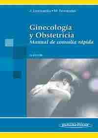 (2º) GINECOLOGIA Y OBSTETRICIA: MANUAL DE CONSULTA RAPIDA
