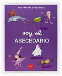 SOY EL ABECEDARIO. MIS PRIMERAS PEGATINAS