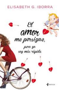 EL AMOR ME PERSIGUE, PERO YO SOY MÁS RÁPIDA