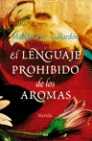 LENGUAJE PROHIBIDO DE LOS AROMAS, EL