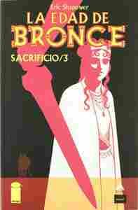 LA EDAD DE BRONCE. SACRIFICIO, 3.