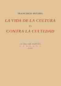 LA VIDA DE LA CULTURA O CONTRA LA CULTEDAD