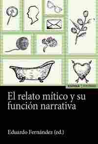 EL RELATO MÍTICO Y SU FUNCIÓN NARRATIVA