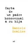 CARTA DE UN PADRE HOMOSEXUAL A SU HIJA