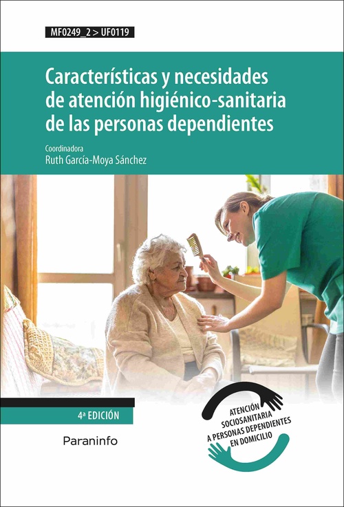 (4ª) CARACTERISTICAS Y NECESIDADES DE ATENCION HIGIENICO-SANITARIA DE LAS PERSONAS DEPENDIENTES