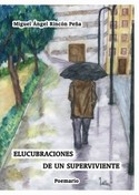 ELUCUBRACIONES DE UN SUPERVIVIENTE. POEMARIO