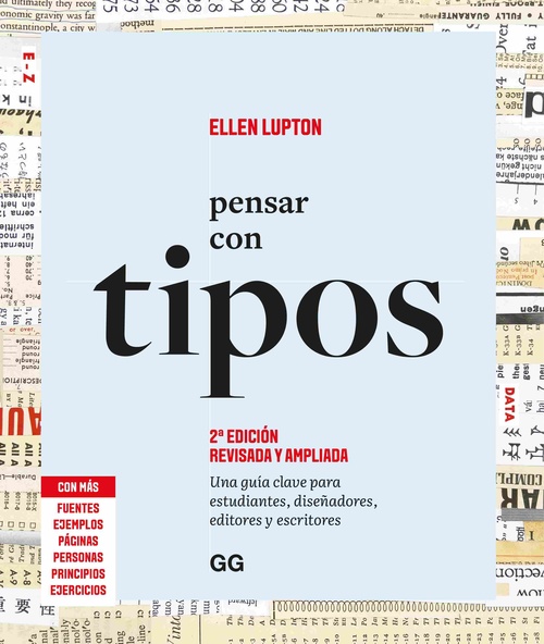 PENSAR CON TIPOS. UNA GUÍA CLAVE PARA ESTUDIANTES, DISEÑADORES, EDITORES Y ESCRITORES