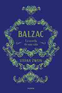 BALZAC. LA NOVELA DE UNA VIDA