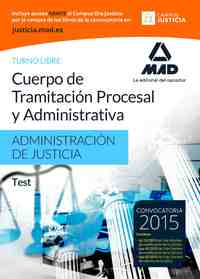 TEST. CUERPO DE TRAMITACIÓN PROCESAL Y ADMINISTRATIVA (TURNO LIBRE) DE LA ADMINISTRACI