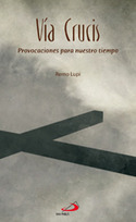 VIACRUCIS PROVOCACIONES PARA NUESTRO TIEMPO