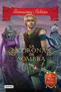 CABALLEROS DEL REINO DE LA FANTASÍA 4. LA CORONA DE SOMBRA