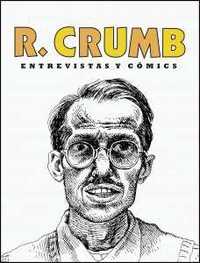 R. CRUMB ENTREVISTAS Y COMICS