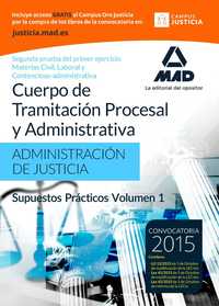 CUERPO DE TRAMITACIÓN PROCESAL Y ADMINISTRATIVA SUPUESTOS PRACTICOS VOL I