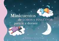 MINICUENTOS DE LOBOS Y PINGÜINOS PARA  IR A DORMIR