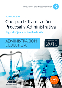 CUERPO DE TRAMITACIÓN PROCESAL Y ADMINISTRATIVA DE LA ADMINISTRACIÓN DE JUSTICIA SUPUESTOS PRÁCTICOS