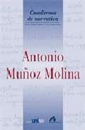 ANTONIO MUÑOZ MOLINA . CUADERNOS DE NARRATIVA