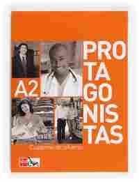 PROTAGONISTAS A2 CUADERNO DE REFUERZO 10
