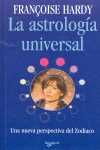 ASTROLOGIA UNIVERSAL, LA. UNA NUEVA PERSPECTIVA DEL ZODIACO