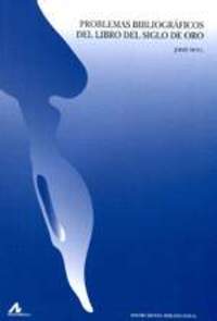 PROBLEMAS BIBLIOGRAFICOS DEL LIBRO DEL SIGLO DE ORO