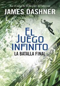 3. EL JUEGO INFINITO. LA BATALLA FINAL.
