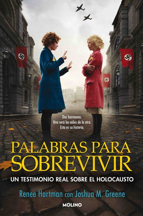 PALABRAS PARA SOBREVIVIR. UN TESTIMONIO REAL SOBRE EL HOLOCAUSTO.