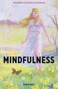 MINDFULNESS. PEQUEÑOS  CLÁSICOS ILUSTRADOS