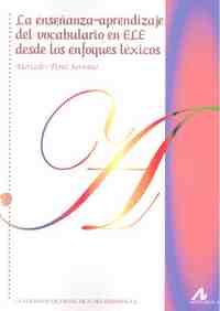 ENSEÑANZA-APRENDIZAJE VOCABULARIO ELE DESDE ENFOQUES LEXICOS