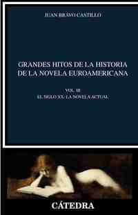 III. GRANDES HITOS DE LA HISTORIA DE LA NOVELA EUROAMERICANA. SIGLO XX. NOVELA ACTUAL