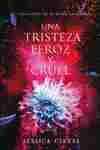 REINO EN LLAMAS 3.UNA TRISTEZA FEROZ Y CRUEL