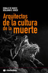 ARQUITECTOS DE LA CULTURA DE LA MUERTE