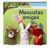 MASCOTAS AMIGAS. MINI MARIONETAS