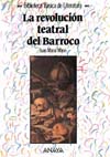 REVOLUCION TEATRAL DEL BARROCO, LA