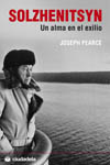 SOLZHENITSYN. UN ALMA EN EL EXILIO