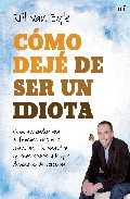 COMO DEJE DE SER UN IDIOTA