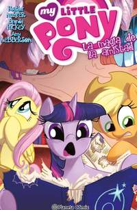 4. MY LITTLE PONY. LA MAGIA DE LA AMISTAD