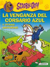 LA VENGANZA DEL CORSARIO AZUL Y OTRAS HISTORIAS. SCOOBY-DOO