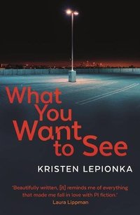 WHAT YOU WANT TO SEE