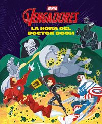 LOS VENGADORES. LA HORA DEL DOCTOR DOOM