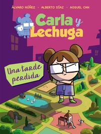2. CARLA Y LECHUGA: UNA TARDE PERDIDA